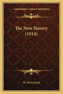The New Slavery (1914)