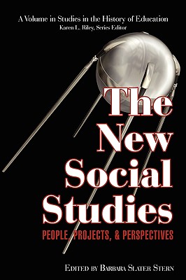 The New Social Studies: People, Projects and Perspectives (PB) - Stern, Barbara Slater (Editor), and Riley, Karen L (Editor)