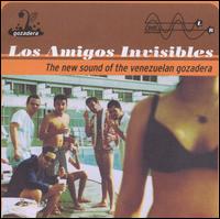 The New Sound of the Venezuelan Gozadera - Los Amigos Invisibles