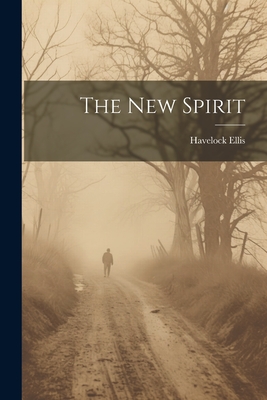 The New Spirit - Ellis, Havelock