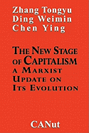 The New Stage of Capitalism: A Marxist Update on Its Revolution