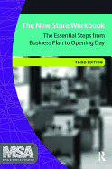 The New Store Workbook: The Essential Steps from Business Plan to Opening Day