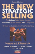 The New Strategic Selling: The Unique Sales System Proven Successful by the World's Best Companies