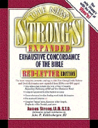 The New Strong's Expanded Exhaustive Concordance of the Bible: Red-Letter Edition