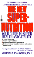 The New Super-Nutrition - Passwater, Richard A