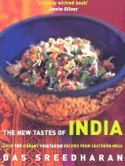 The New Tastes of India: Over 100 Vibrant Vegetarian Recipes from Southern India