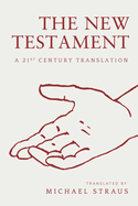 The New Testament: A 21st Century Translation