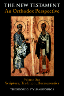 The New Testament: An Orthodox Perspective - Stylianopoulos, Theodore G
