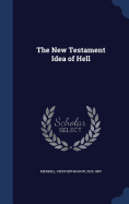 The New Testament Idea of Hell