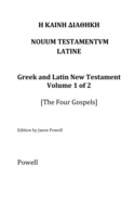 The New Testament in Greek and Latin, Volume 1 (The Four Gospels)