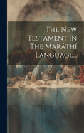 The New Testament In The Marth Language...