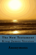 The New Testament: King James Version