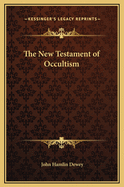 The New Testament of Occultism