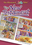 The New Testament: The Illustrated International Children's Bible - Miles, David (Contributions by), and Neely, Keith R (Contributions by), and Neely, Roberta (Contributions by), and Harlow...