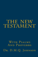 The New Testament with Psalms and Proverbs