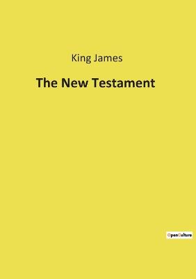 The New Testament - King James