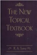 The New Topical Textbook - Torrey, R A