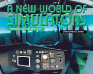 The New World of Simulators - Baker, Christopher W, and Baker, Patricia