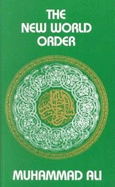 The New World Order - Maulana Muhammad Ali