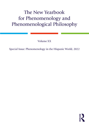 The New Yearbook for Phenomenology and Phenomenological Philosophy: Volume 20, Special Issue: Phenomenology in the Hispanic World, 2022 - Hopkins, Burt C (Editor), and Drummond, John J (Editor)