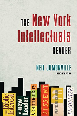 The New York Intellectuals Reader - Jumonville, Neil (Editor)