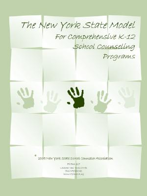 The New York State Model for Comprehensive K-12 School Counseling Programs - Ford, Dave (Editor), and Dahir, Carol A (Editor), and Hardy and Douglas Morrissey, Deborah (Editor)