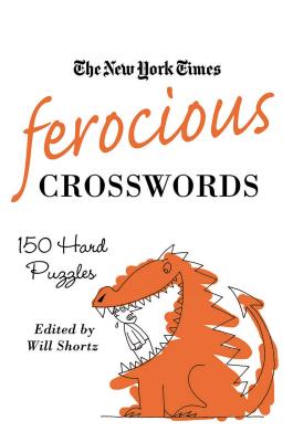 The New York Times Ferocious Crosswords: 150 Hard Puzzles - New York Times, and Shortz, Will (Editor)