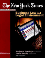 The New York Times Guide to Business Law and Legal Environment - Murphy, Jamie, and Jennings, Marianne, and Benson, Cynthia J