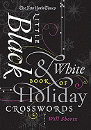 The New York Times Little Black & White Book of Holiday Crosswords