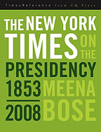 The New York Times on the Presidency, 1853-2008