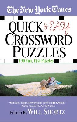 The New York Times Quick & Easy Crossword Puzzles - Shortz, Will (Editor)