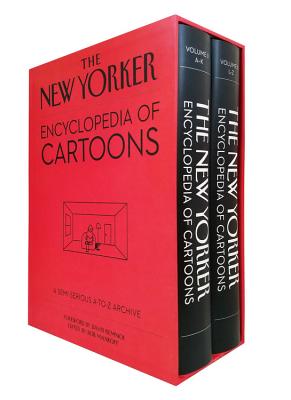 The New Yorker Encyclopedia of Cartoons: A Semi-Serious A-To-Z Archive - Remnick, David (Foreword by), and Mankoff, Bob (Editor)
