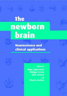 The Newborn Brain: Neuroscience and Clinical Applications