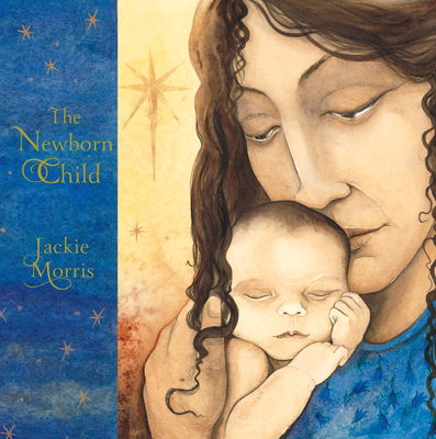The Newborn Child - Morris, Jackie