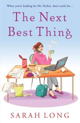 The Next Best Thing - Long, Sarah