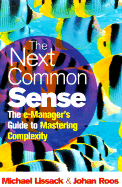 The Next Common Sense: The E-Manager's Guide to Mastering Complexity