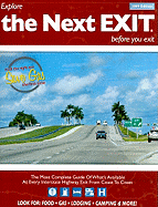 The Next Exit: The Most Complete Guide of What's Available at Every Interstate Highway Exit from Coast to Coast - Watson, Mark (Editor)