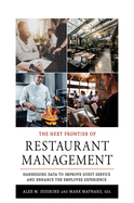 The Next Frontier of Restaurant Management: Harnessing Data to Improve Guest Service and Enhance the Employee Experience