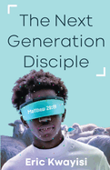 The Next Generation Disciple