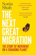 The Next Great Migration: The Story of Movement on a Changing Planet