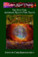 The Next Time: Alternate Reality/Time Travel