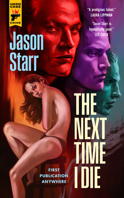 The Next Time I Die - Starr, Jason