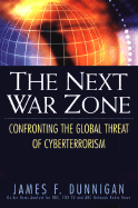 The Next War Zone: Confronting the Global Threat of Cyberterrorism