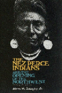 The Nez Perce Indians and the Opening of the Northwest (Abridged Edition) - Josephy, Alvin M, Jr.