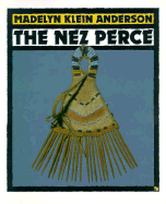 The Nez Perce - Anderson, Madelyn Klein