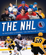 The NHL in Pictures and Stories: The Definitive History