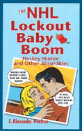 The NHL Lockout Baby Boom: Hockey Humor and Other Absurdities