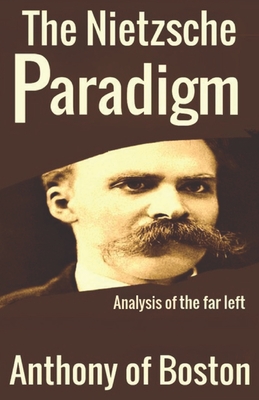 The Nietzsche Paradigm - Of Boston, Anthony