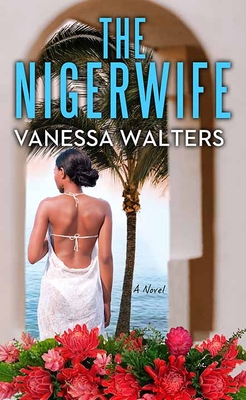 The Nigerwife - Walters, Vanessa