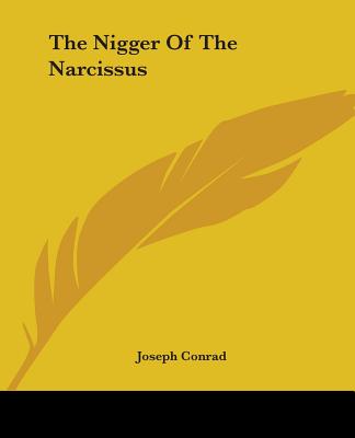 The Nigger Of The Narcissus - Conrad, Joseph